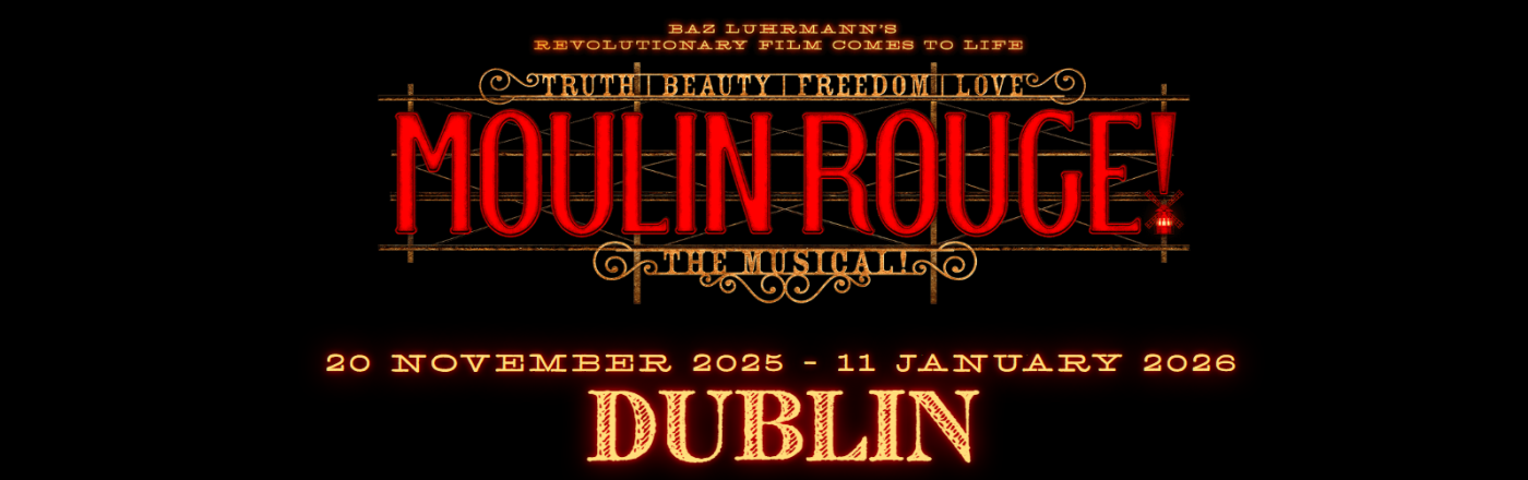 Moulin Rouge Musical Dublin